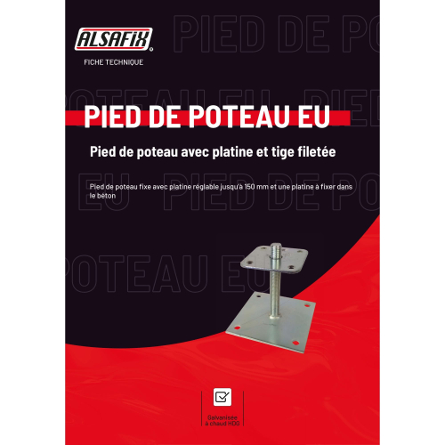 Pied de poteau réglable à boulonner avec platine et tige filetée (AxBxCxDxép) 150x100x150x20x4,0 mm - AL-EU17071 - Alsafix